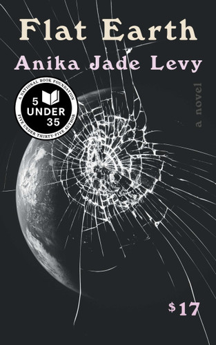 Flat Earth (A Novel) by Anika Jade Levy, 9781646223602
