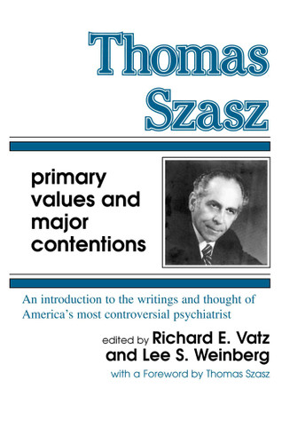 Thomas Szasz by Richard E. Vatz, 9780879751883