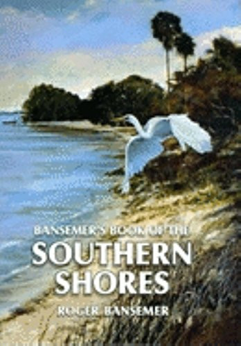 Bansemer's Book of the Southern Shores by Roger Bansemer, 9781561642946