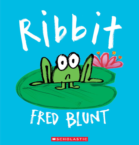 Ribbit by Fred Blunt, Fred Blunt, 9798225083854