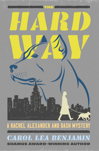 The Hard Way by Carol Lea Benjamin, 9781504099806