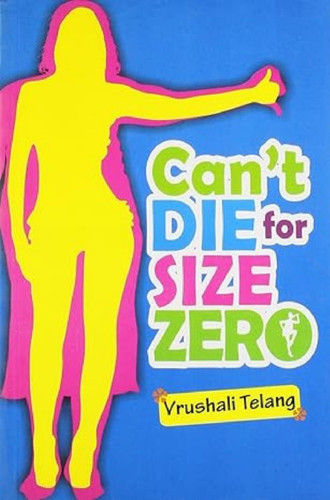 Can't Die for Size Zero by Vrushali Telang, 9788129116482