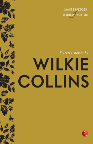 Selected Stories by Wilkie Collins by Terry Brien, 9788129135247