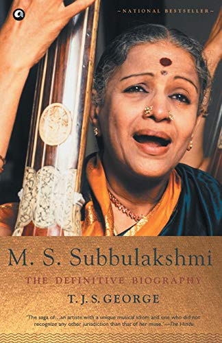 M.S. Subbulakshmi: The Definitive Biography by T George, 9789384067601