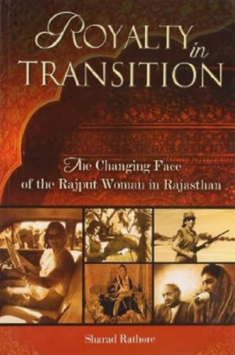 Royalty in Transition by Sharad Rathore, 9788129116932
