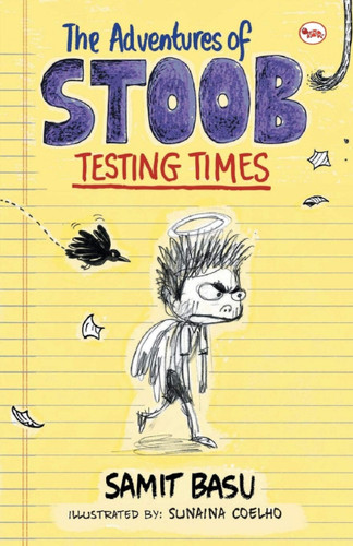 The Adventures of Stoob: Testing Times by Samit Basu, 9788129132758