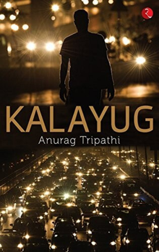 Kalayug by Anurag Tripathi, 9788129142368