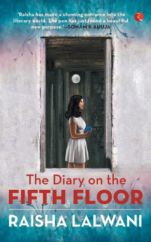 The Diary on the Fifth Floor by Raishaalwani, 9789353049355