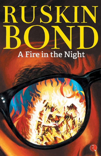 A Fire in the Night by Ruskin Bond, 9789353334680