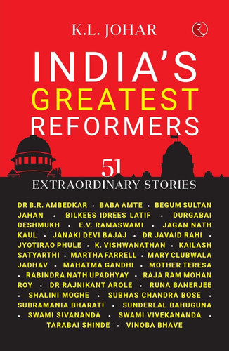 India's Greatest Reformers: 51 Extraordinary Stories by Dr K.L. Johar, 9789361567735