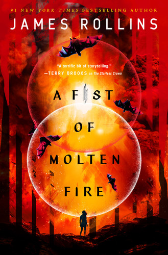 A Fist of Molten Fire by James Rollins, 9781250768193