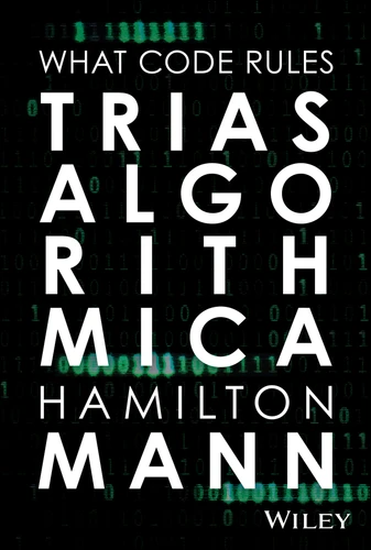 Trias Algorithmica (What Code Rules) by Hamilton Mann, 9781394449286