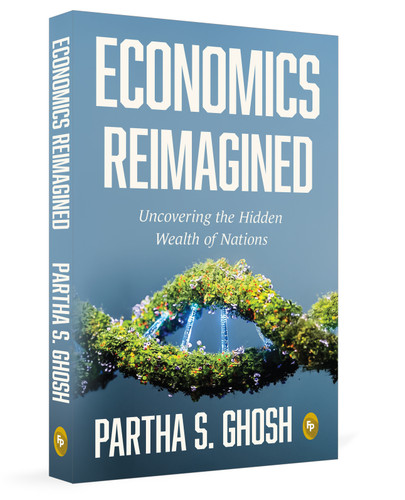 Economics Reimagined: Uncovering the Hidden Wealth of Nations by Partha S. Ghosh, 9789370892842