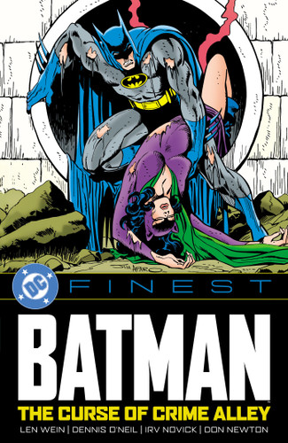 DC Finest: Batman: The Curse of Crime Alley by Len Wein, Dennis O'Neil, Irv Novick, Don Newton, 9781799509615