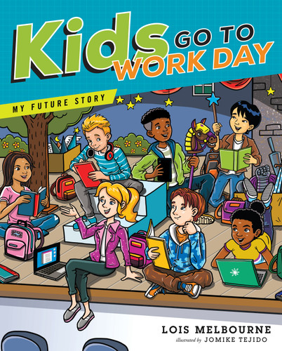 Kids Go To Work Day by Lois Melbourne, 9781626343863