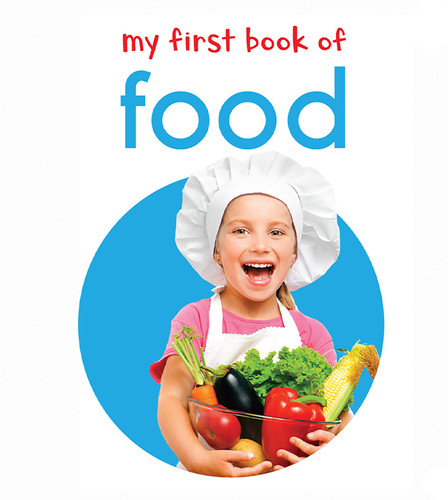 My First Book of Food: First Board Book (Miniature Edition) by Wonder House Books, 9789386538499