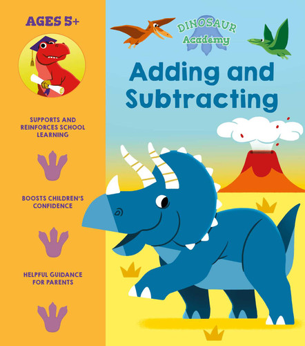 Dinosaur Academy: Adding and Subtracting by Regan, 9781398819870