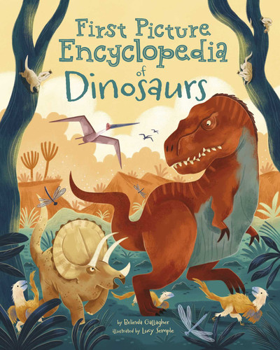 First Picture Encyclopedia of Dinosaurs by Gallagher, 9781398849464