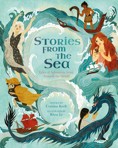 Stories from the Sea (Tales of Adventure from Around the World) by Keefe, 9781398857506