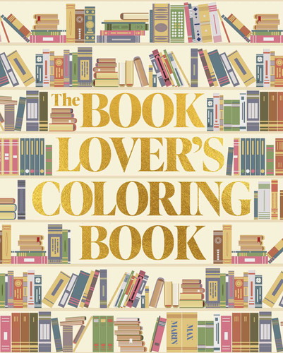 The Book Lover's Coloring Book (Over 45 Book-Themed Artworks) by Max Marin, 9781398857971