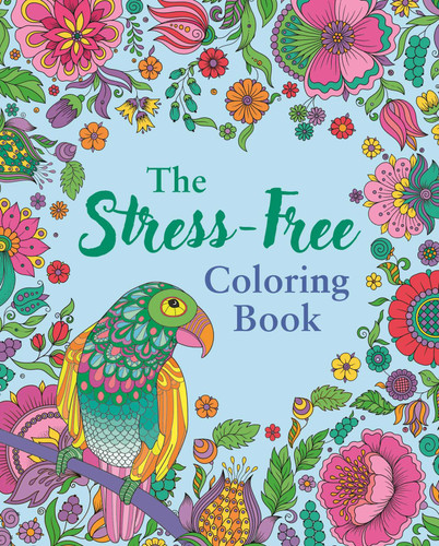 The Stress-Free Coloring Book (Includes 45 Soothing Designs) by Tansy Willow, 9781398858091