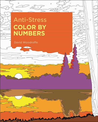 Anti-Stress Color by Numbers by David Woodroffe, 9781789505733