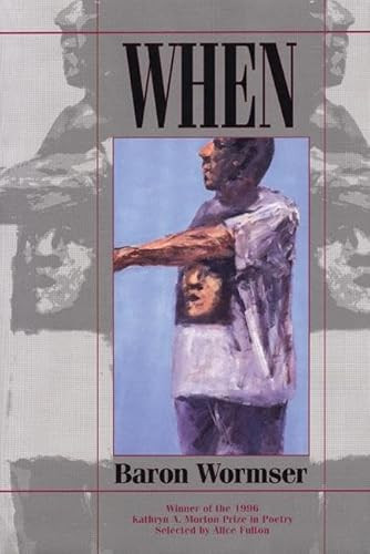 When (Poems) by Baron Wormser, Alice Fulton, 9781889330037