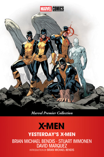 X-Men: Yesterday's X-Men [Marvel Premier Collection] by Brian Michael Bendis, Stuart Immonen, David Marquez, 9781302970567