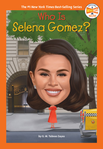 Who Is Selena Gomez? by G. M. Taboas Zayas, Who HQ, Dede Putra, 9798217245413