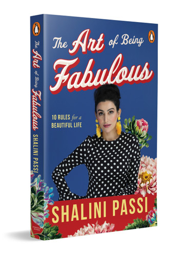 The Art of Being Fabulous by Shalini Passi, 9780143476832