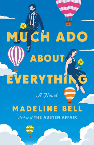 Much Ado About Everything (A Novel) by Madeline Bell, 9781250373496