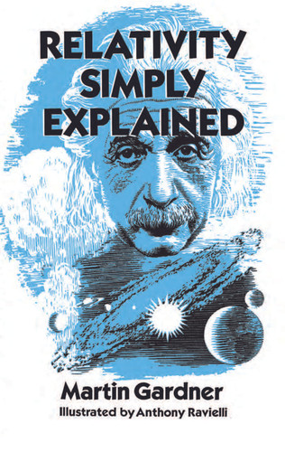 Relativity Simply Explained by Martin Gardner, 9780486293158