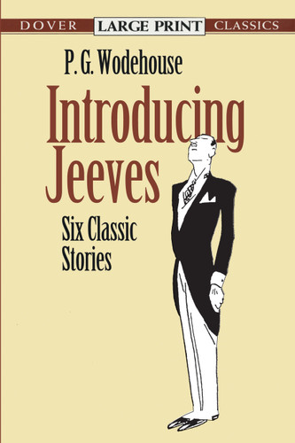 Introducing Jeeves (Six Classic Stories) by P. G. Wodehouse, 9780486433615