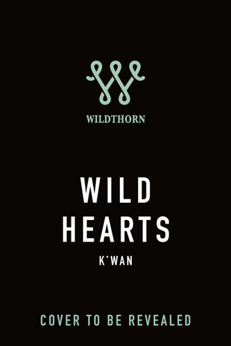 Wild Hearts by K'wan, 9781250411020