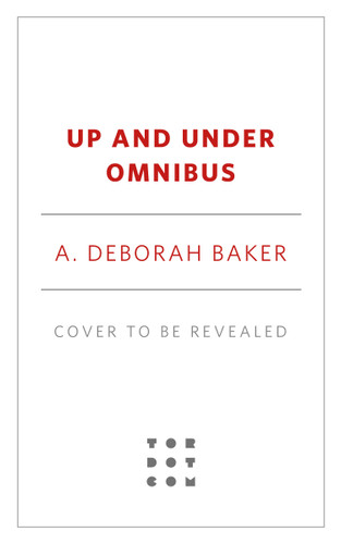 The Up-and-Under Series by A. Deborah Baker, 9781250460189