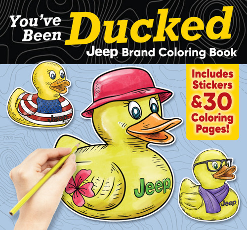 You've Been Ducked Jeep® Brand Coloring Book (Includes Stickers & 30 Coloring Pages!) by Editors of Design Originals, 9781497207592