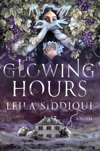 The Glowing Hours by Leila Siddiqui, 9781641298742