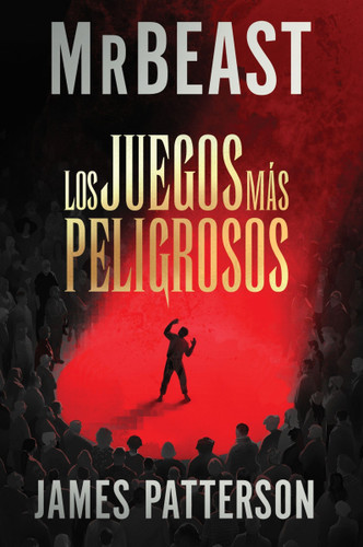 Los juegos más peligrosos (The Most Dangerous Games (Spanish edition)) by MrBeast, James Patterson, 9780063579798