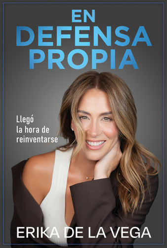 En defensa propia / In My Own Defense (Spanish Edition) by Erika De La Vega, 9781644735015