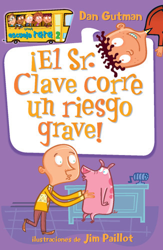 ¡El Sr. Clave ya ni sabe! / Mr. Klutz Is Nuts! (Spanish Edition) by Dan Gutman, Jim Paillot, 9798890988539