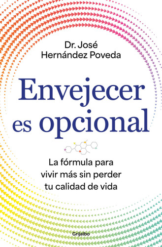 Envejecer es opcional / Aging Is Optional (Spanish Edition) by Dr. José Hernández Poveda, 9788425372766