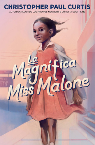 La Magnífica Miss Malone / The Mighty Miss Malone (Spanish Edition) by Christopher Paul Curtis, 9798890987693