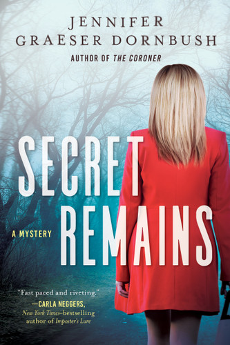 Secret Remains (Coroner's Daughter Mysteries) by Jennifer Graeser Dornbush, 9798892429832