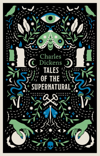 Tales of the Supernatural (Fully annotated with extra material) by Charles Dickens, 9781847499486