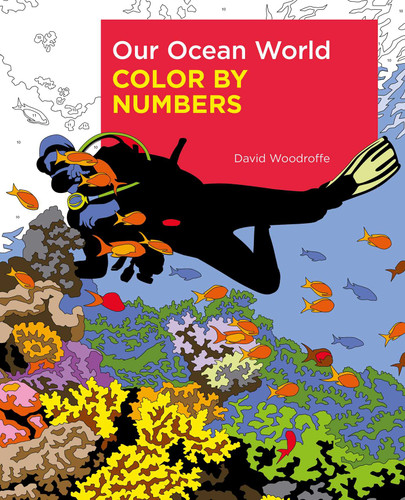Our Ocean World Color by Numbers by David Woodroffe, 9781398820920