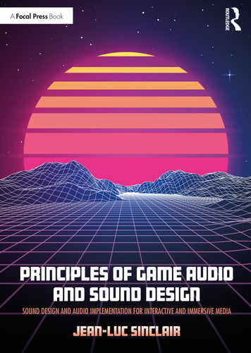 Principles of Game Audio and Sound Design (Sound Design and Audio Implementation for Interactive and Immersive Media) by Jean-Luc Sinclair, 9781138738973