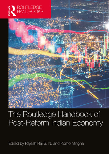The Routledge Handbook of Post-Reform Indian Economy by Rajesh Raj S. N., Komol Singha, 9781032111452