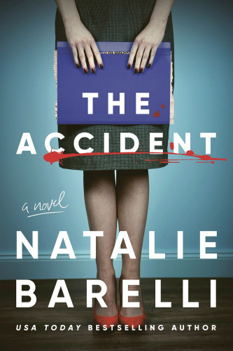 The Accident by Natalie Barelli, 9781464247538