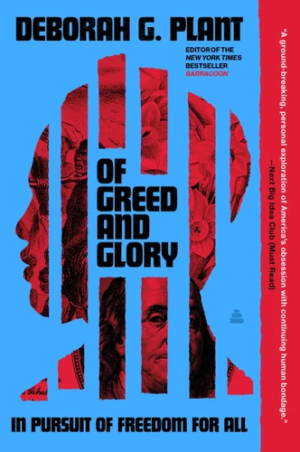 Of Greed and Glory (In Pursuit of Freedom for All) by Deborah G. Plant, 9780062898500