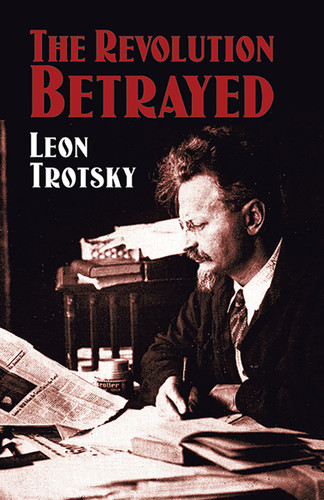 The Revolution Betrayed by Leon Trotsky, Max Eastman, 9780486433981